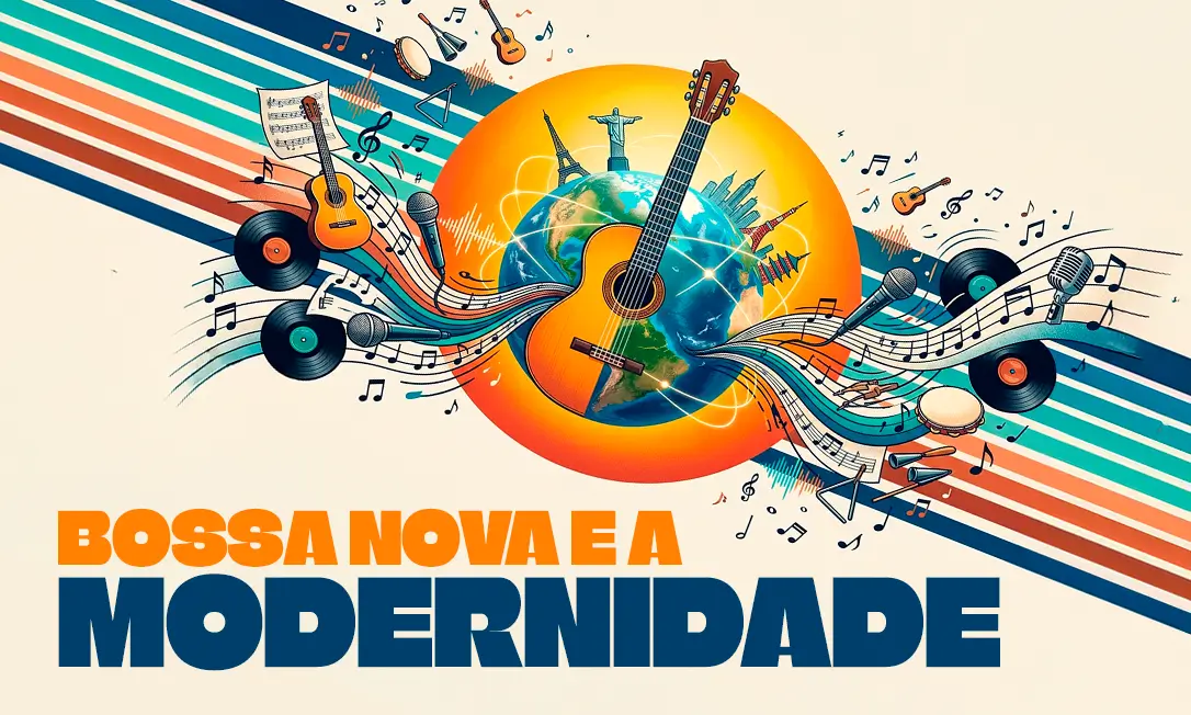 Bossa Nova E A Mordernidade